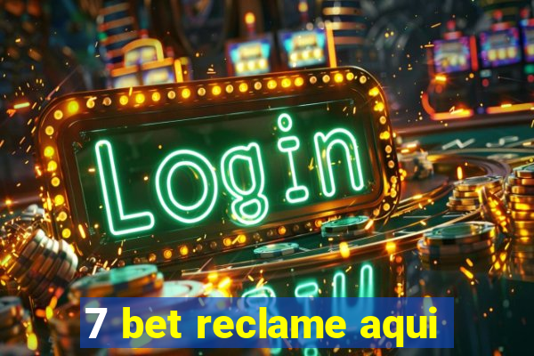 7 bet reclame aqui